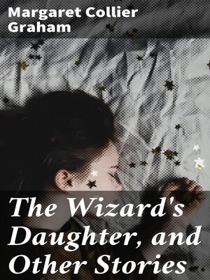 cover image of The Wizard's Daughter, and Other Stories